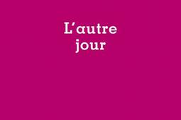 L'autre jour.jpg