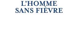 L'homme sans fièvre.jpg