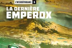 L'interdépendance. Vol. 3. La dernière Emperox.jpg