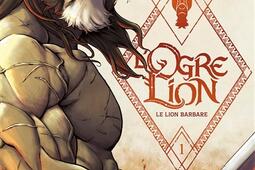L'ogre lion. Vol. 1. Le lion barbare.jpg
