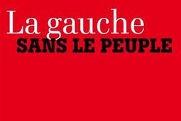 La gauche sans le peuple.jpg