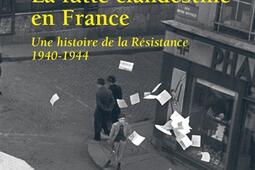 La lutte clandestine en France : une histoire de la Résistance, 1940-1944.jpg