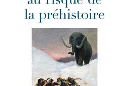 La philosophie au risque de la préhistoire.jpg