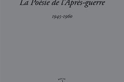 La poésie de l'après-guerre : 1945-1960.jpg