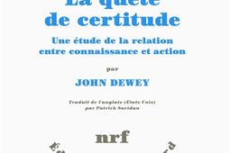 La quête de certitude : une étude de la relation entre connaissance et action.jpg