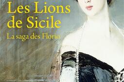 La saga des Florio. Vol. 1. Les lions de Sicile.jpg