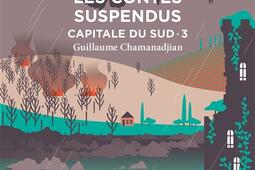 La tour de garde Capitale du Sud Vol 3 Les contes suspendus_Aux forges de Vulcain_9782373056952.jpg