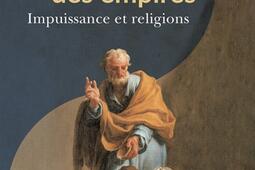 La traîne des empires : impuissance et religions.jpg