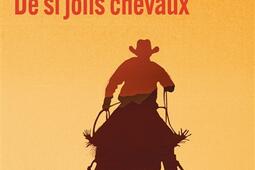La trilogie des confins. Vol. 1. De si jolis chevaux.jpg