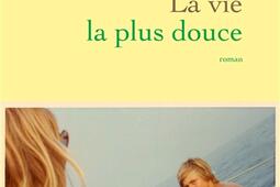 La vie la plus douce.jpg