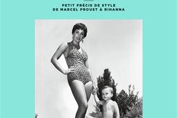 Le détail qui tue : petit précis de style de Marcel Proust à Rihanna.jpg