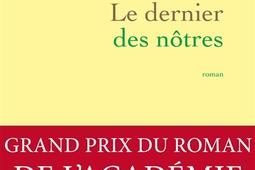 Le dernier des nôtres : une histoire d'amour interdite à l'époque où tout était permis.jpg