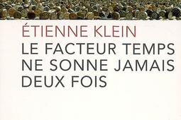 Le facteur temps ne sonne jamais deux fois.jpg
