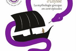 Le feuilleton d'Ulysse : la mythologie grecque en cent épisodes.jpg