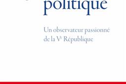 Le goût de la politique  un observateur passionne de la Ve Republique_O Jacob_9782415007928.jpg
