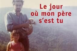 Le jour où mon père s'est tu.jpg