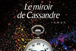 Le miroir de Cassandre.jpg