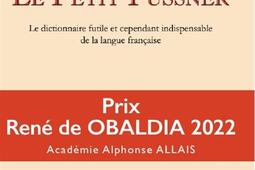 Le petit Fussner : le dictionnaire futile et cependant indispensable de la langue française : 2.022 mots, même très, très communs.jpg