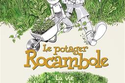Le potager rocambole : la vie d'un jardin biologique.jpg