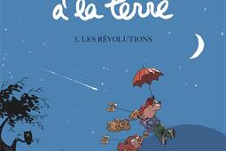Le retour à la terre. Vol. 5. Les révolutions.jpg
