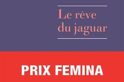 Le reve du jaguar_Rivages_9782743664060.jpg