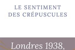 Le sentiment des crepuscules_R Laffont_9782221277201.jpg