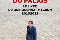 Le solitaire du palais : le livre du quinquennat Macron : 2017-2022.jpg