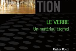Le verre  un materiau eternel_EDP sciences_9782759831777.jpg