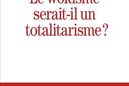 Le wokisme serait-il un totalitarisme ?.jpg