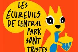 Les écureuils de Central Park sont tristes le lundi.jpg