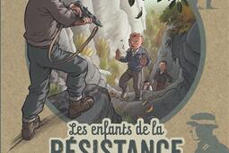 Les enfants de la Résistance. Vol. 8. Combattre ou mourir.jpg