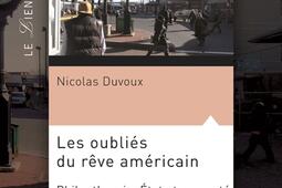 Les oubliés du rêve américain : philanthropie, Etat et pauvreté urbaine aux Etats-Unis.jpg
