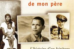 Les rêves de mon père : l'histoire d'un héritage en noir et blanc : autobiographie.jpg