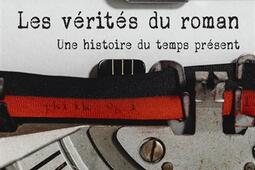 Les vérités du roman : une histoire du temps présent.jpg
