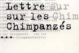 Lettres sur les chimpanzés : plaidoyer pour une humanité totale. Essai sur Teilhard de Chardin.jpg