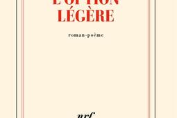 Loption legere  romanpoeme_Gallimard_9782073059673.jpg