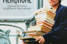 Métronome : l'histoire de France au rythme du métro parisien.jpg