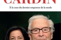 Madame Cardin : à la cour du dernier empereur de la mode.jpg