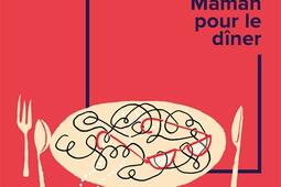 Maman pour le dîner.jpg