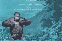 Manifeste cyborg : et autres essais : sciences, fictions, féminismes.jpg