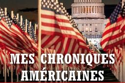 Mes chroniques américaines : de Pocahontas à Joe Biden, 20 moments clés de l'histoire des Etats-Unis.jpg