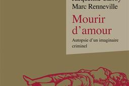 Mourir d'amour : autopsie d'un imaginaire criminel.jpg