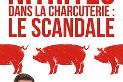 Nitrites dans la charcuterie : le scandale.jpg