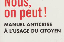 Nous, on peut ! : manuel anticrise à l'usage du citoyen.jpg