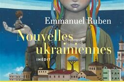 Nouvelles ukrainiennes : nouvelles inédites. Retour de Kiev.jpg