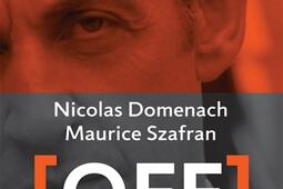 Off : ce que Nicolas Sarkozy n'aurait jamais dû nous dire.jpg