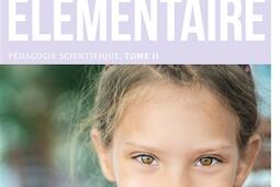 Pédagogie scientifique. Vol. 2. L'éducation élémentaire.jpg