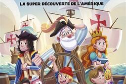 Papi est un super menteur. Vol. 4. La super découverte de l'Amérique.jpg