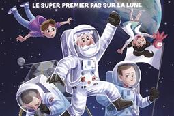 Papi est un super menteur. Vol. 5. Le super premier pas sur la Lune.jpg