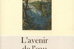 Petit précis de mondialisation. Vol. 2. L'avenir de l'eau.jpg